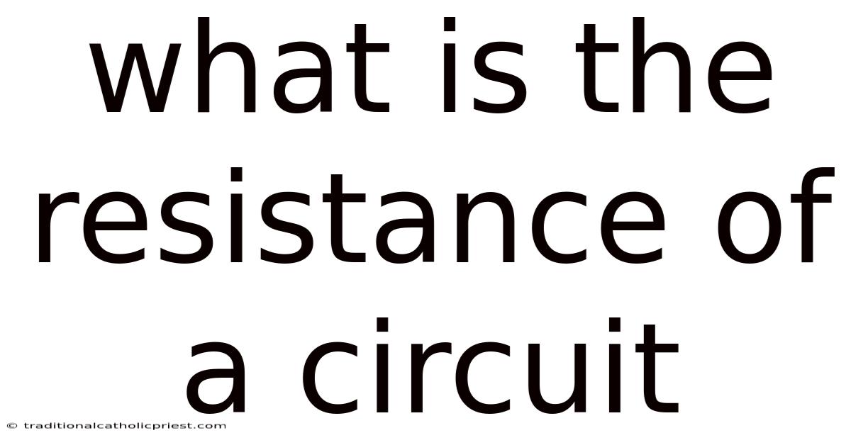 What Is The Resistance Of A Circuit