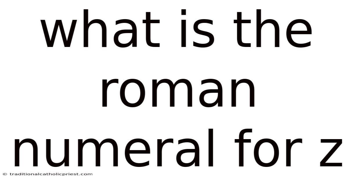 What Is The Roman Numeral For Z