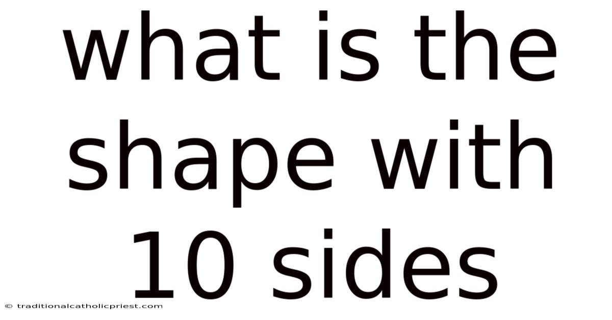 What Is The Shape With 10 Sides