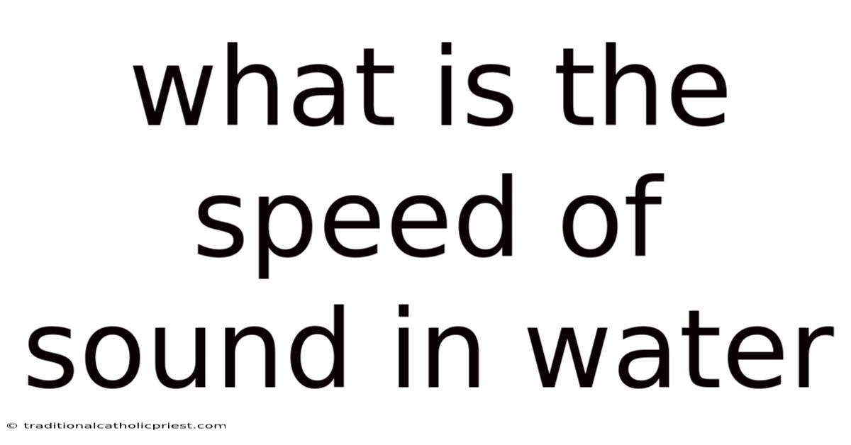 What Is The Speed Of Sound In Water