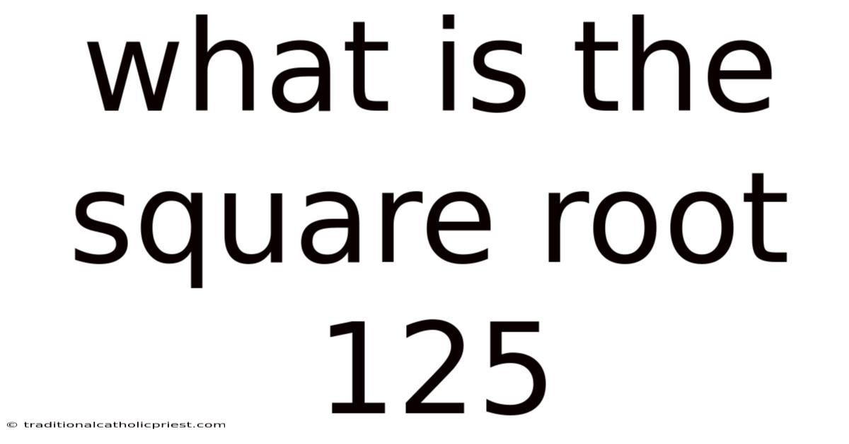 What Is The Square Root 125