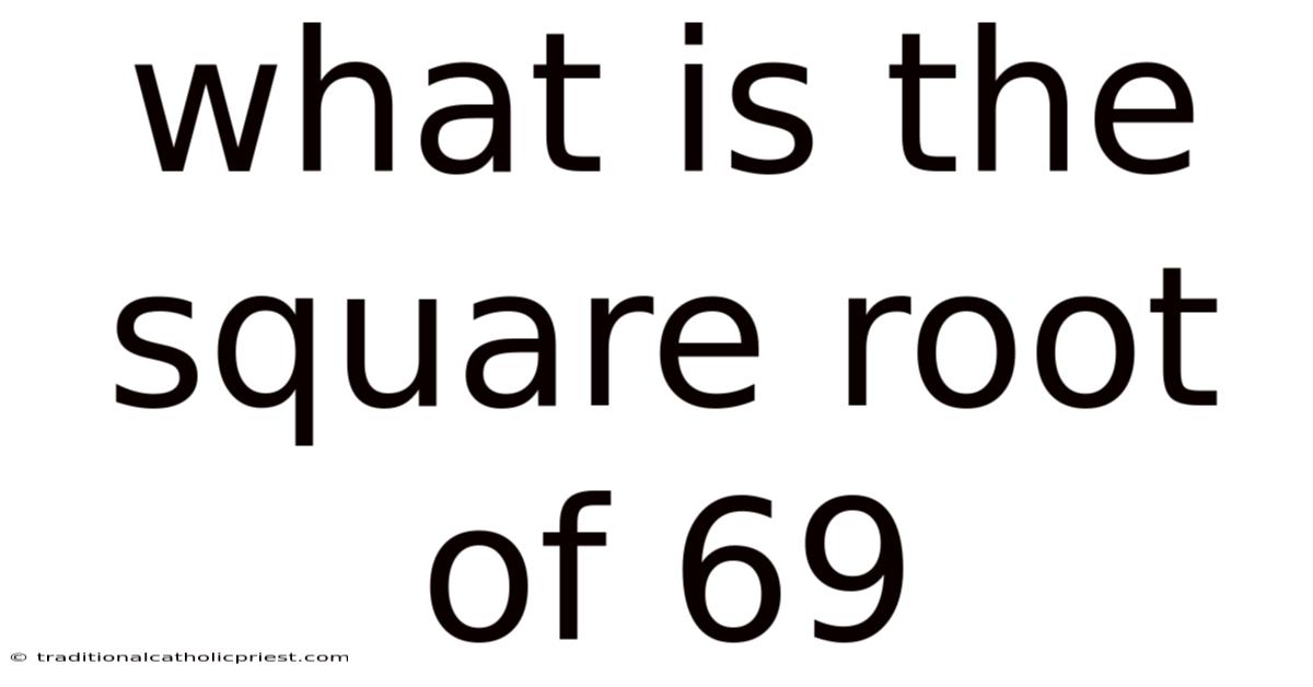 What Is The Square Root Of 69