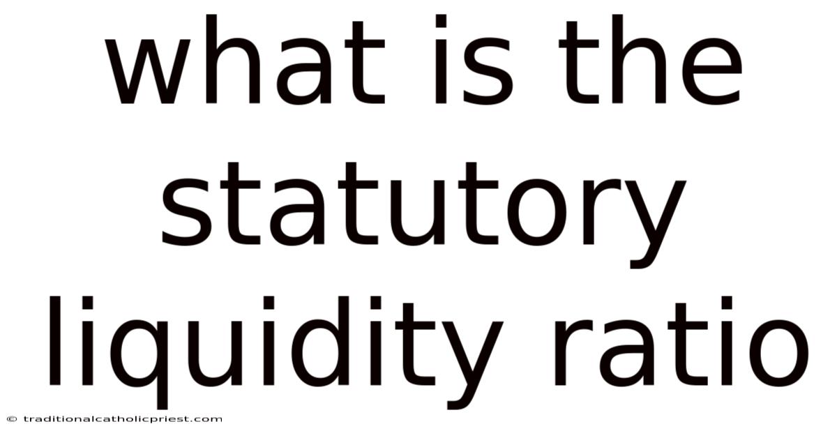 What Is The Statutory Liquidity Ratio
