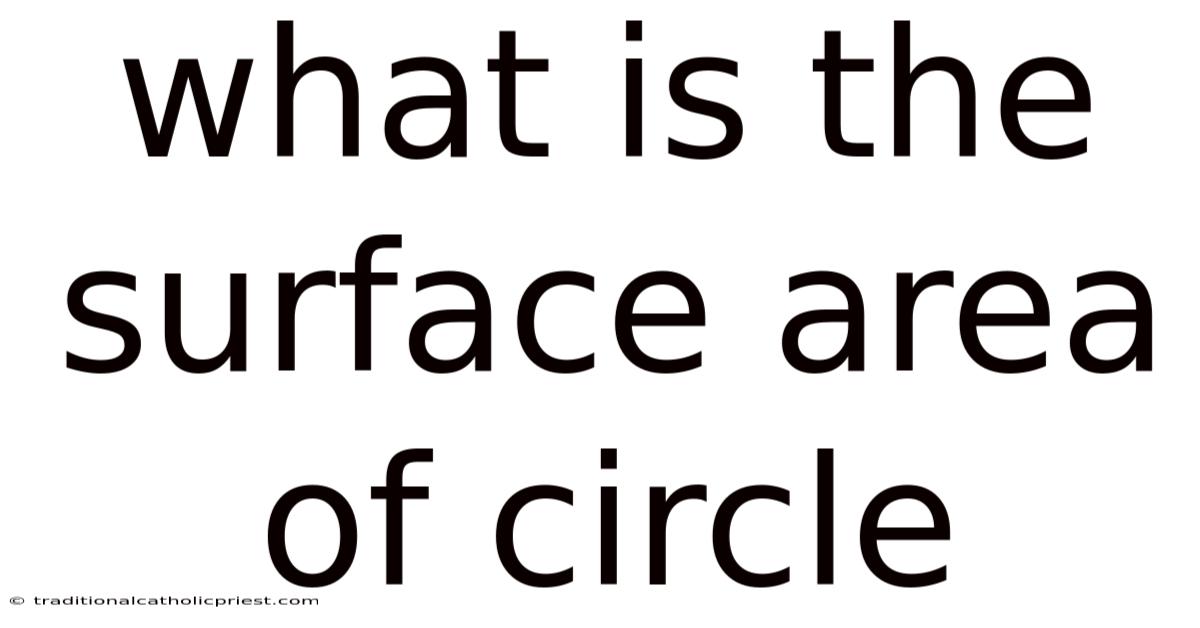 What Is The Surface Area Of Circle