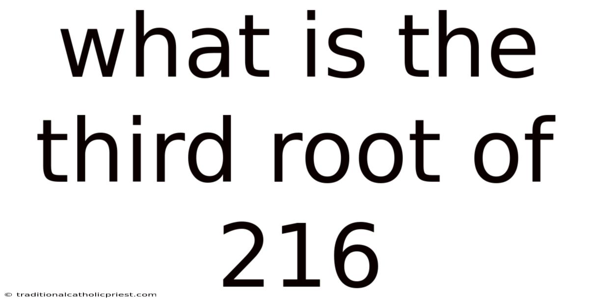 What Is The Third Root Of 216