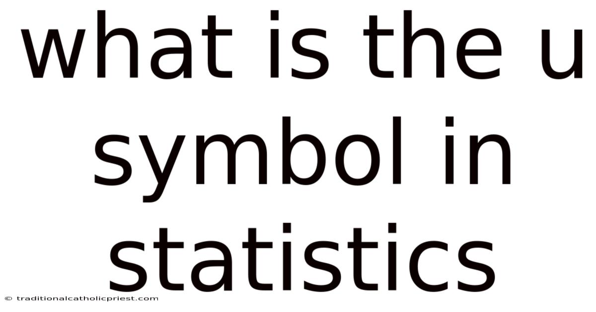 What Is The U Symbol In Statistics