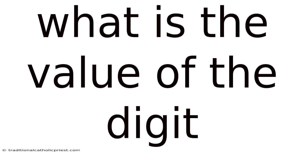 What Is The Value Of The Digit