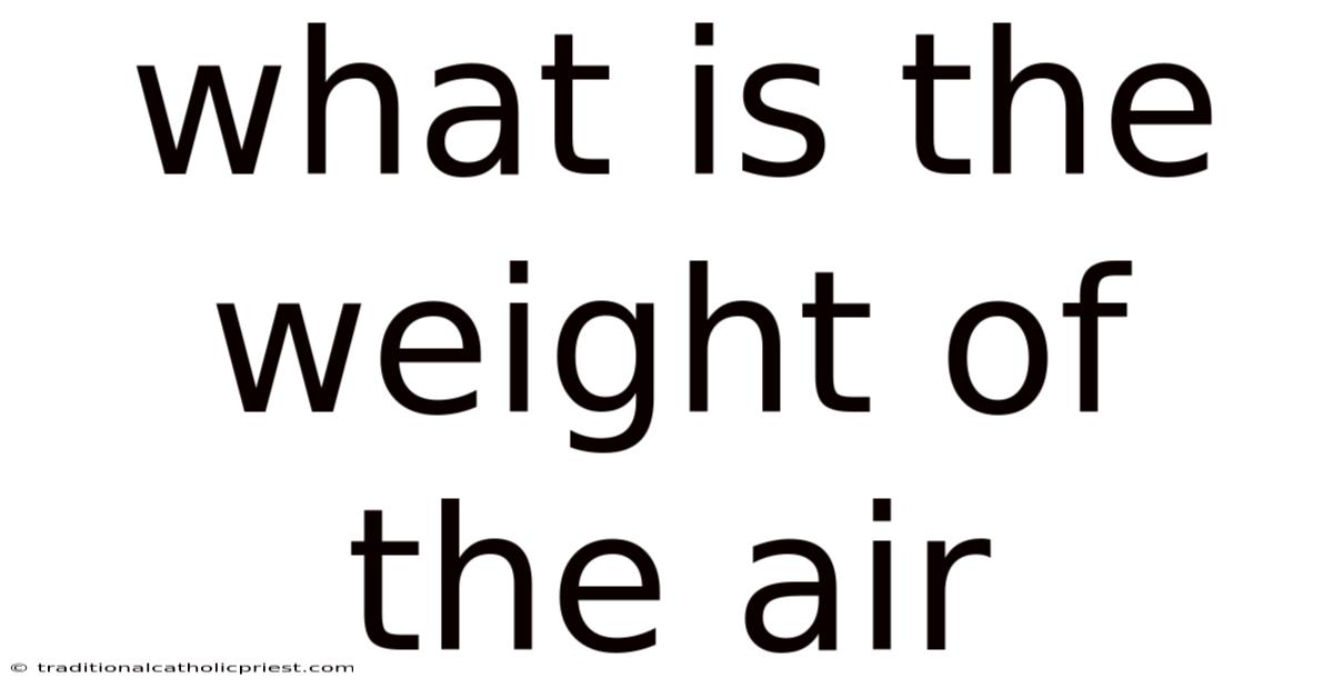 What Is The Weight Of The Air