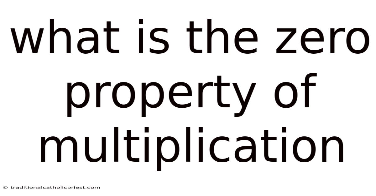 What Is The Zero Property Of Multiplication