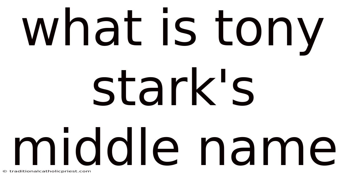 What Is Tony Stark's Middle Name