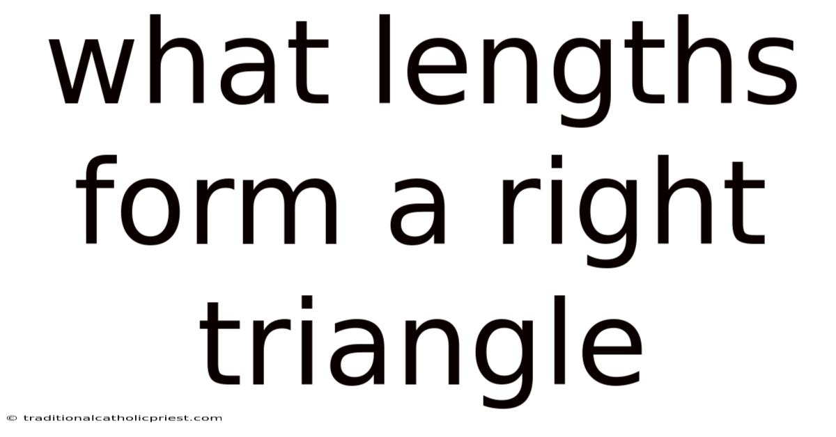 What Lengths Form A Right Triangle