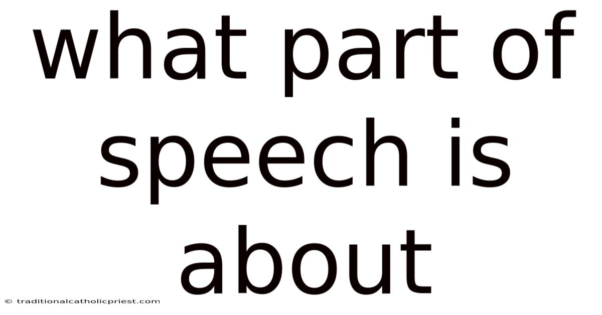 What Part Of Speech Is About