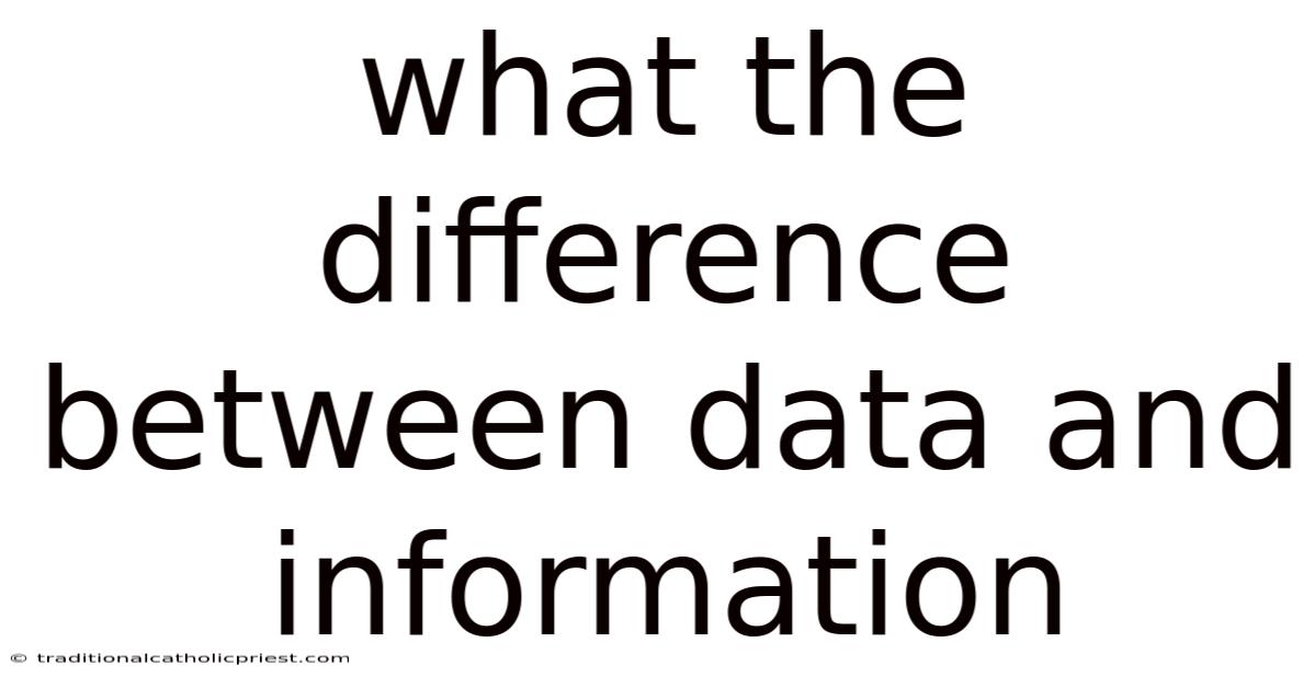 What The Difference Between Data And Information