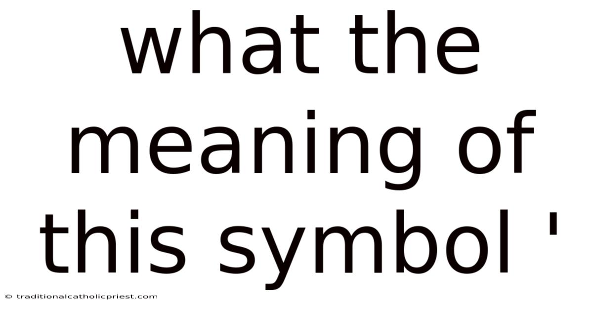 What The Meaning Of This Symbol '