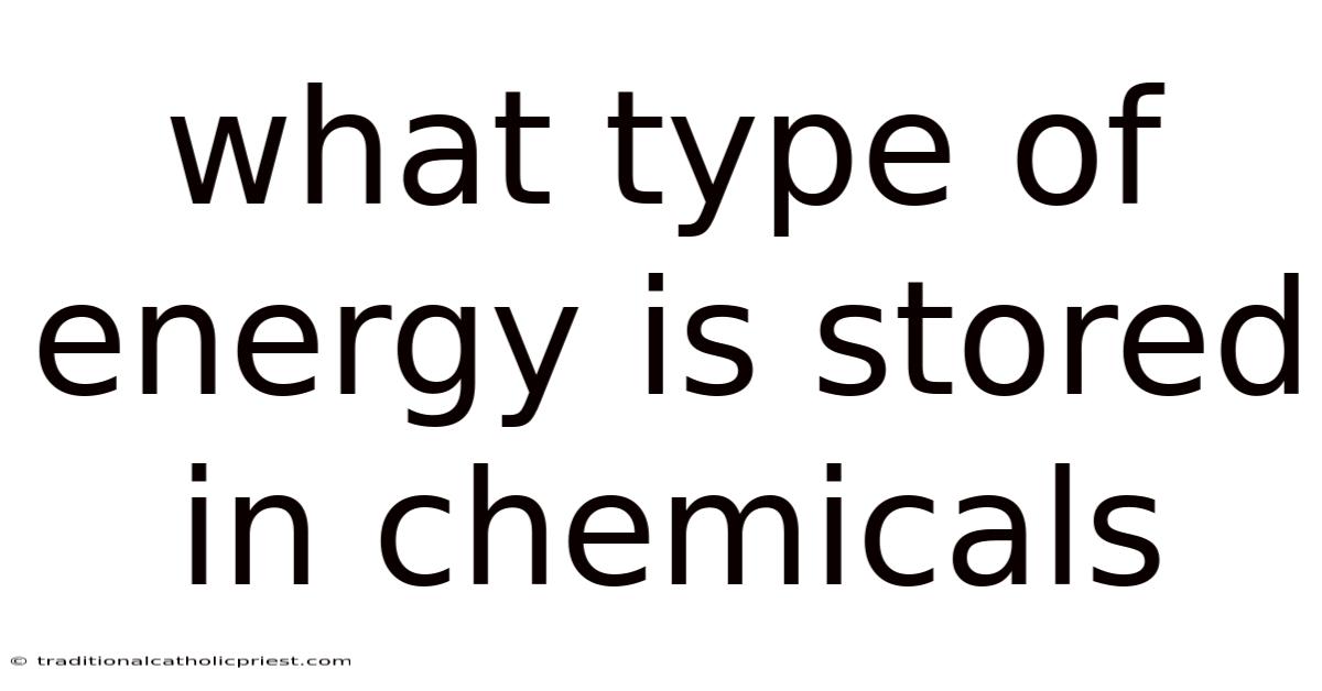 What Type Of Energy Is Stored In Chemicals