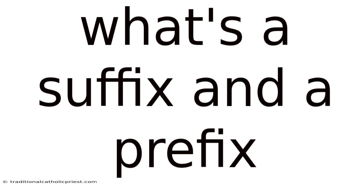 What's A Suffix And A Prefix