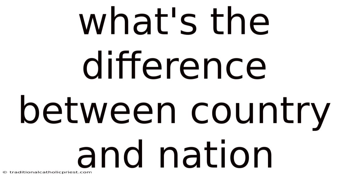 What's The Difference Between Country And Nation