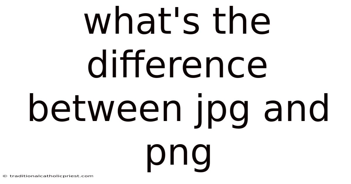 What's The Difference Between Jpg And Png