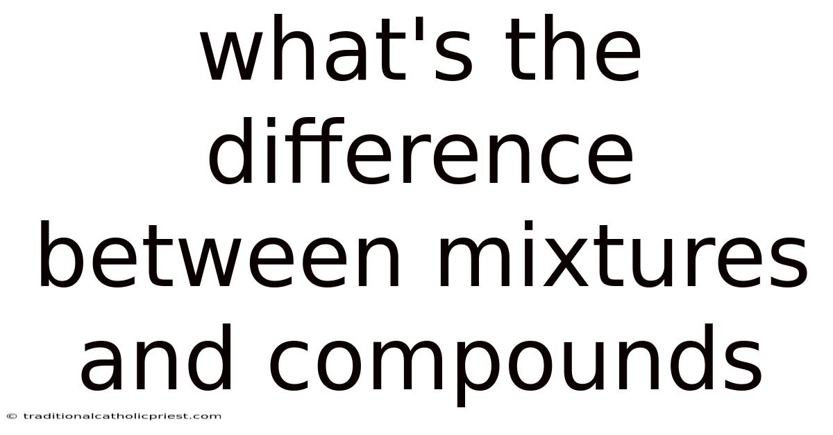 What's The Difference Between Mixtures And Compounds