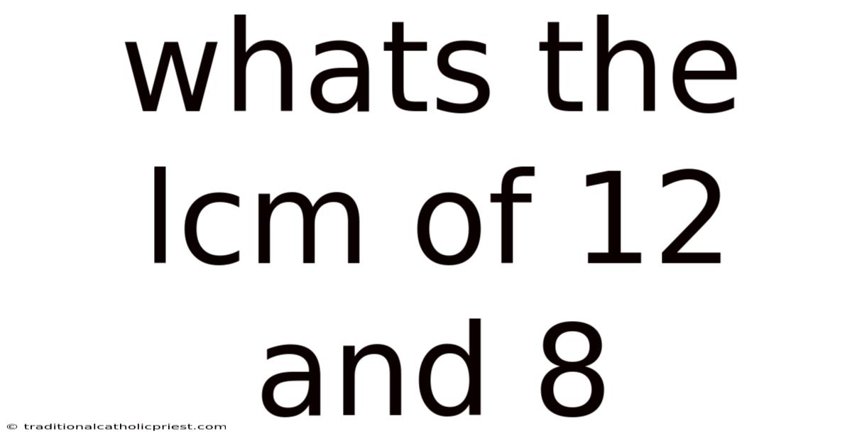 Whats The Lcm Of 12 And 8