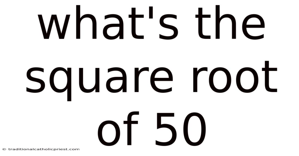 What's The Square Root Of 50
