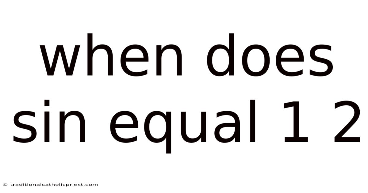 When Does Sin Equal 1 2