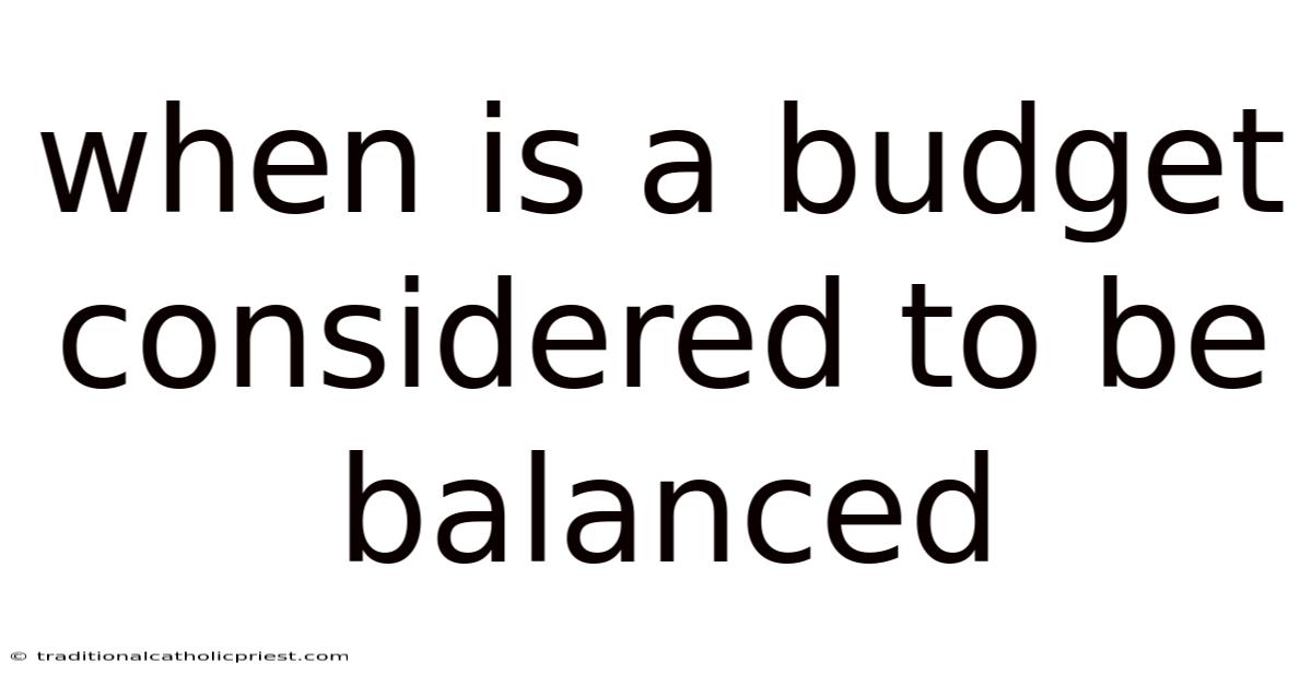 When Is A Budget Considered To Be Balanced