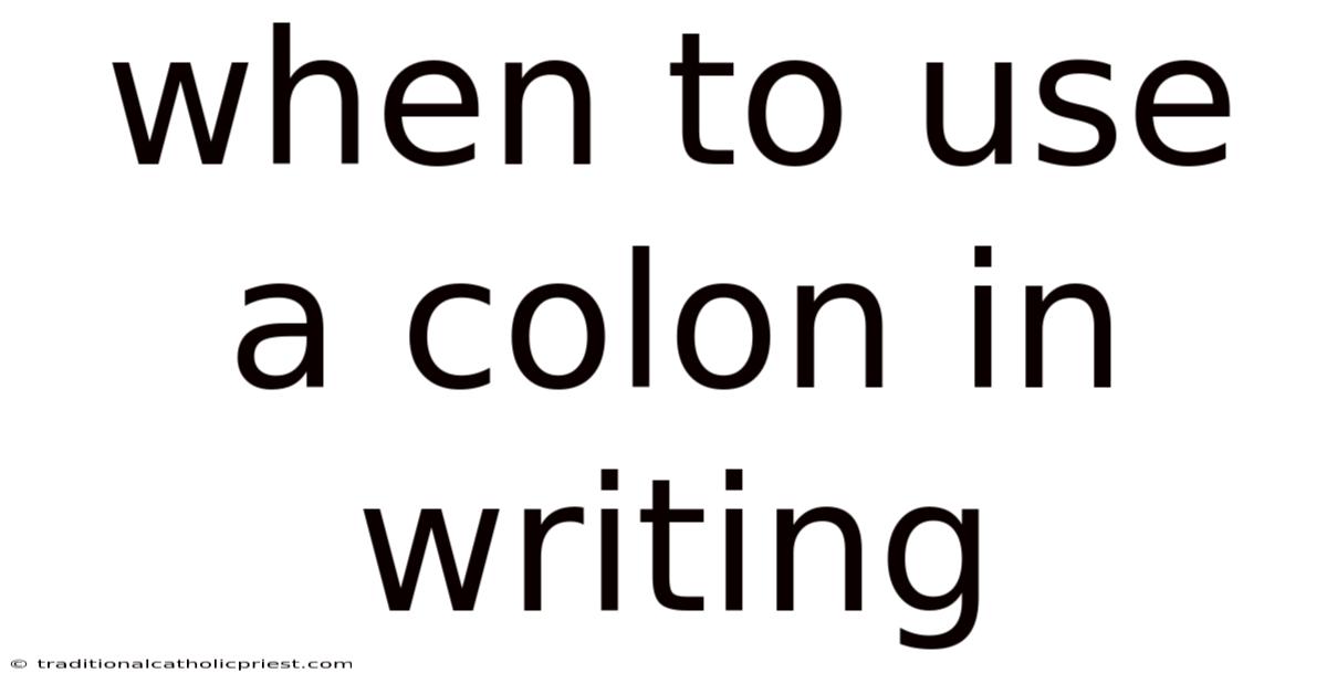 When To Use A Colon In Writing