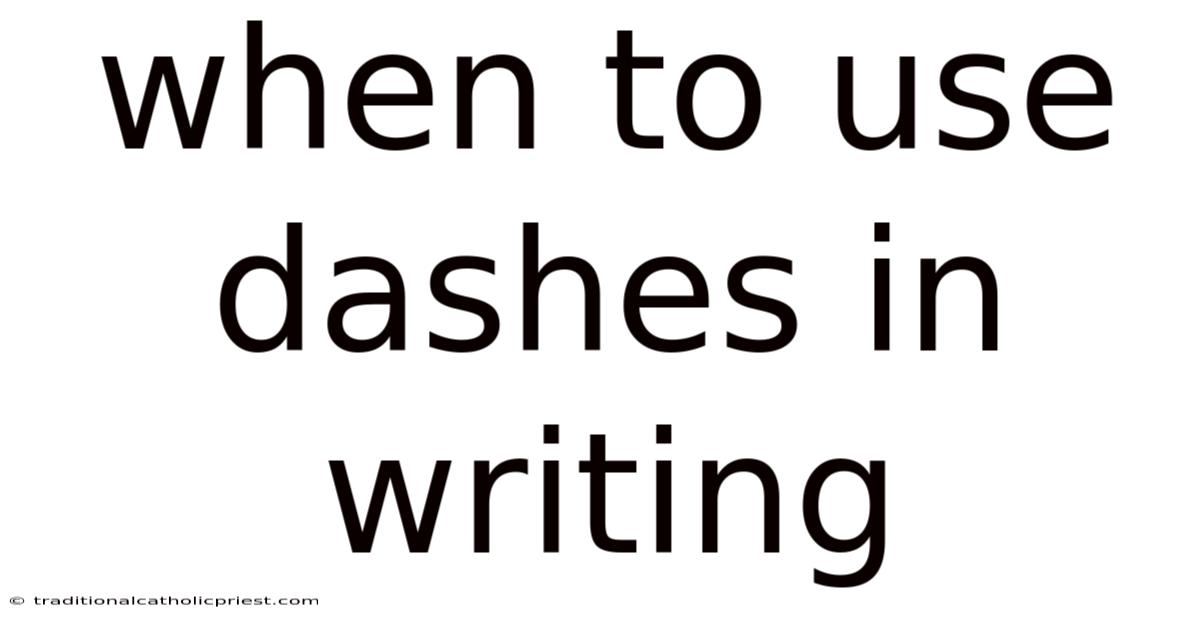 When To Use Dashes In Writing