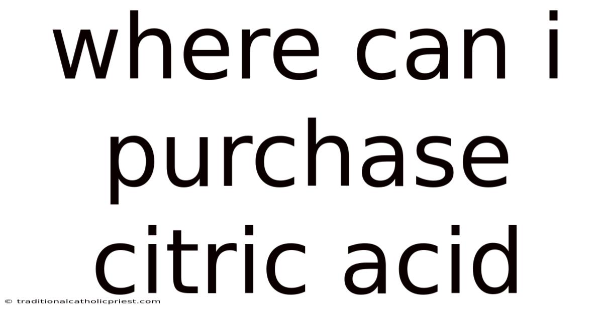 Where Can I Purchase Citric Acid
