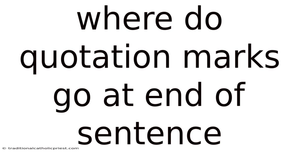 Where Do Quotation Marks Go At End Of Sentence