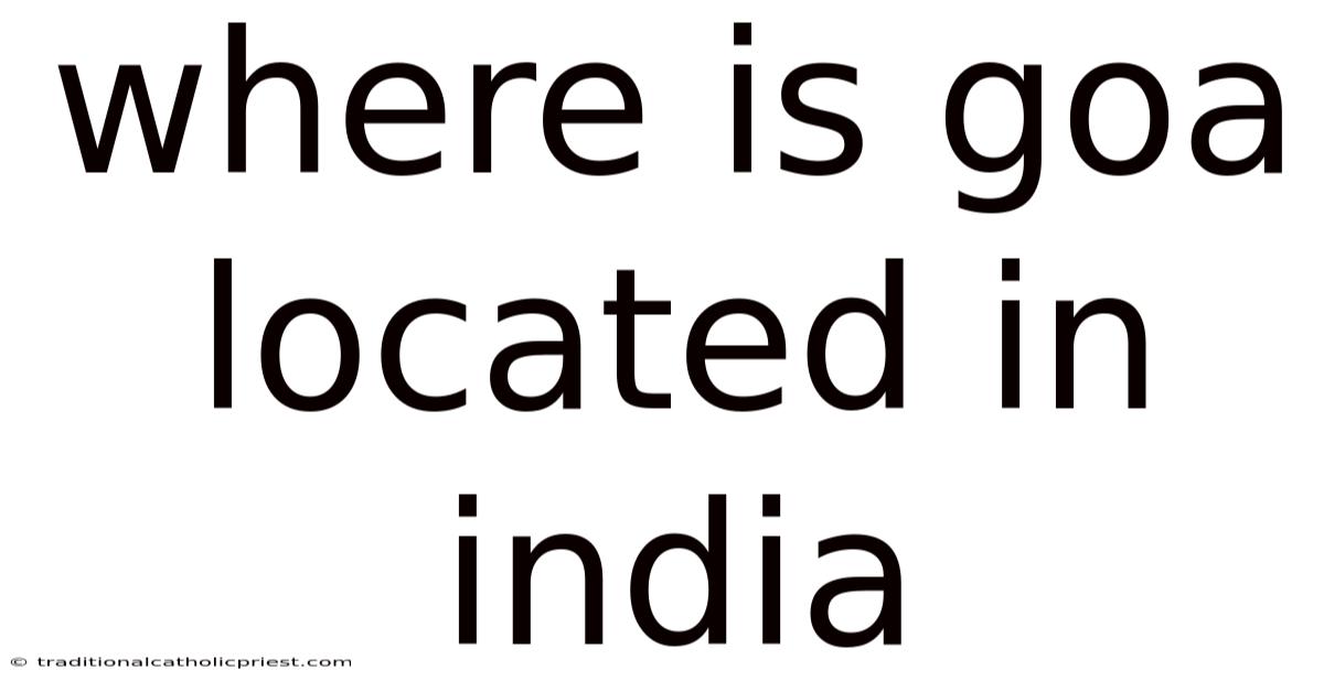 Where Is Goa Located In India