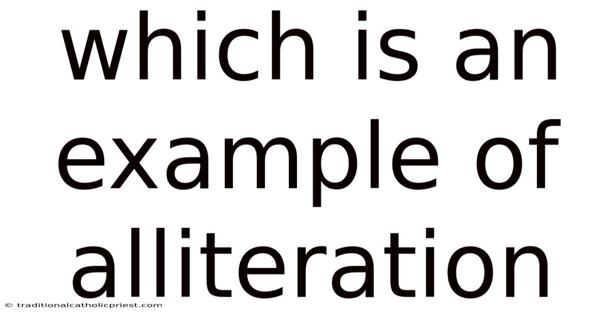 Which Is An Example Of Alliteration