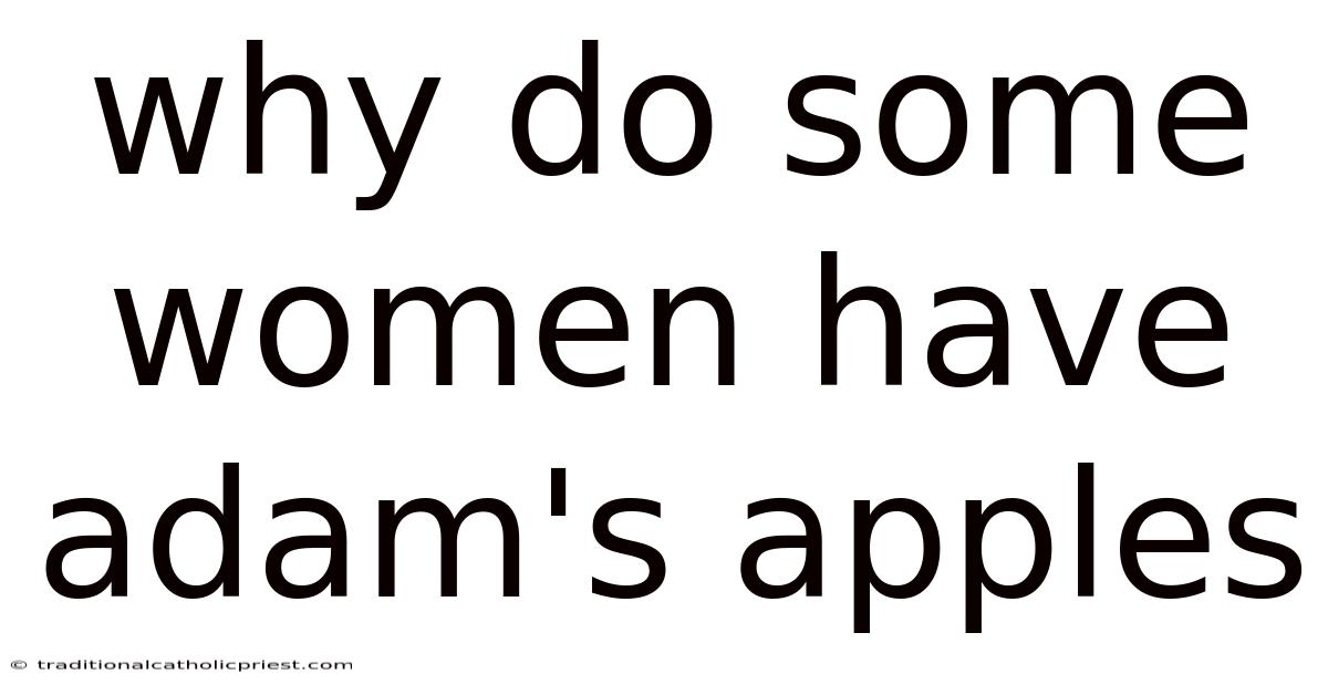 Why Do Some Women Have Adam's Apples