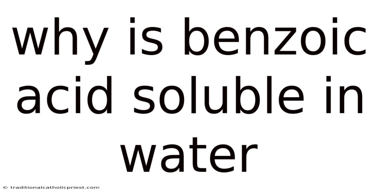 Why Is Benzoic Acid Soluble In Water