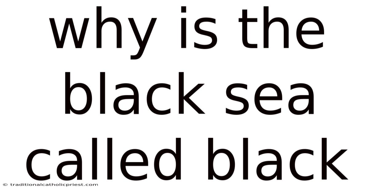 Why Is The Black Sea Called Black
