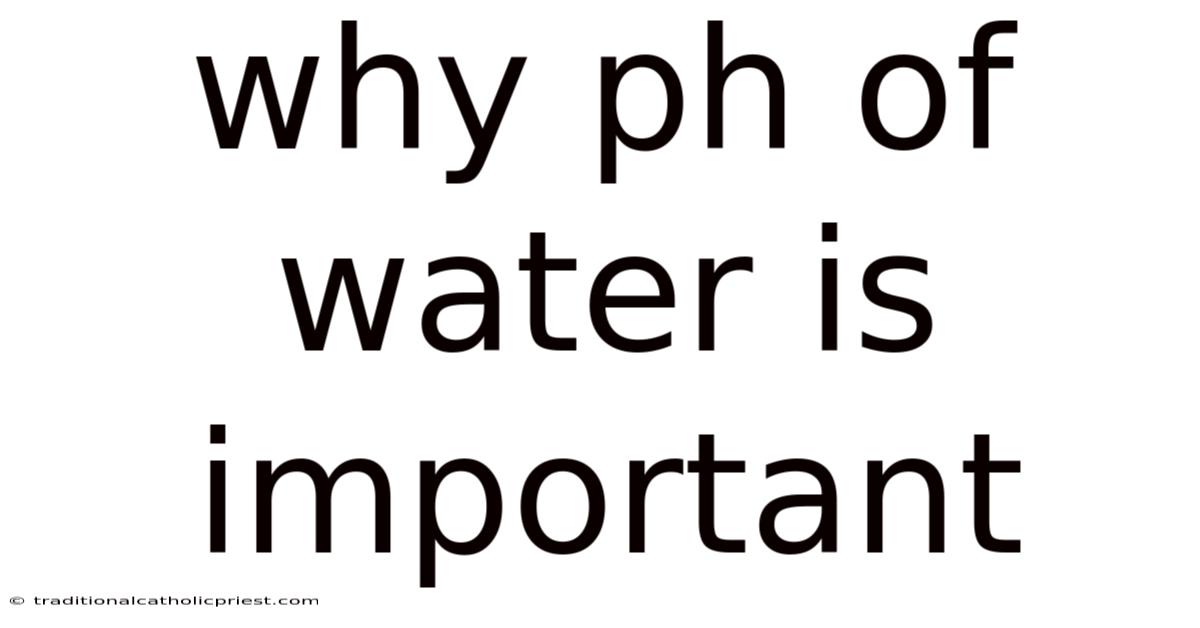 Why Ph Of Water Is Important