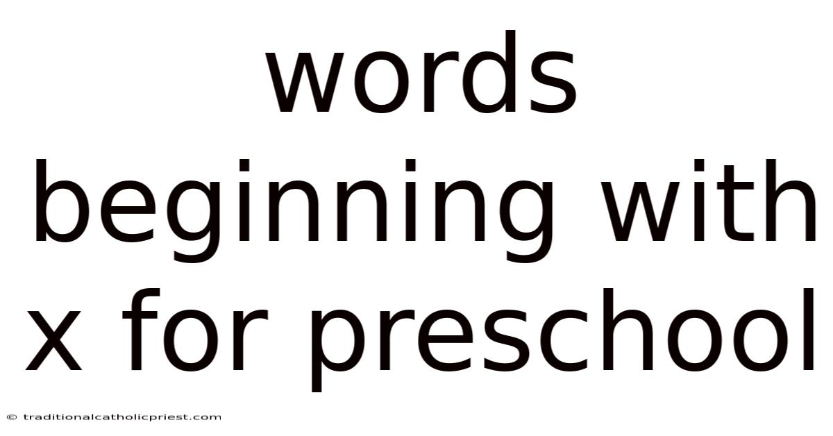 Words Beginning With X For Preschool