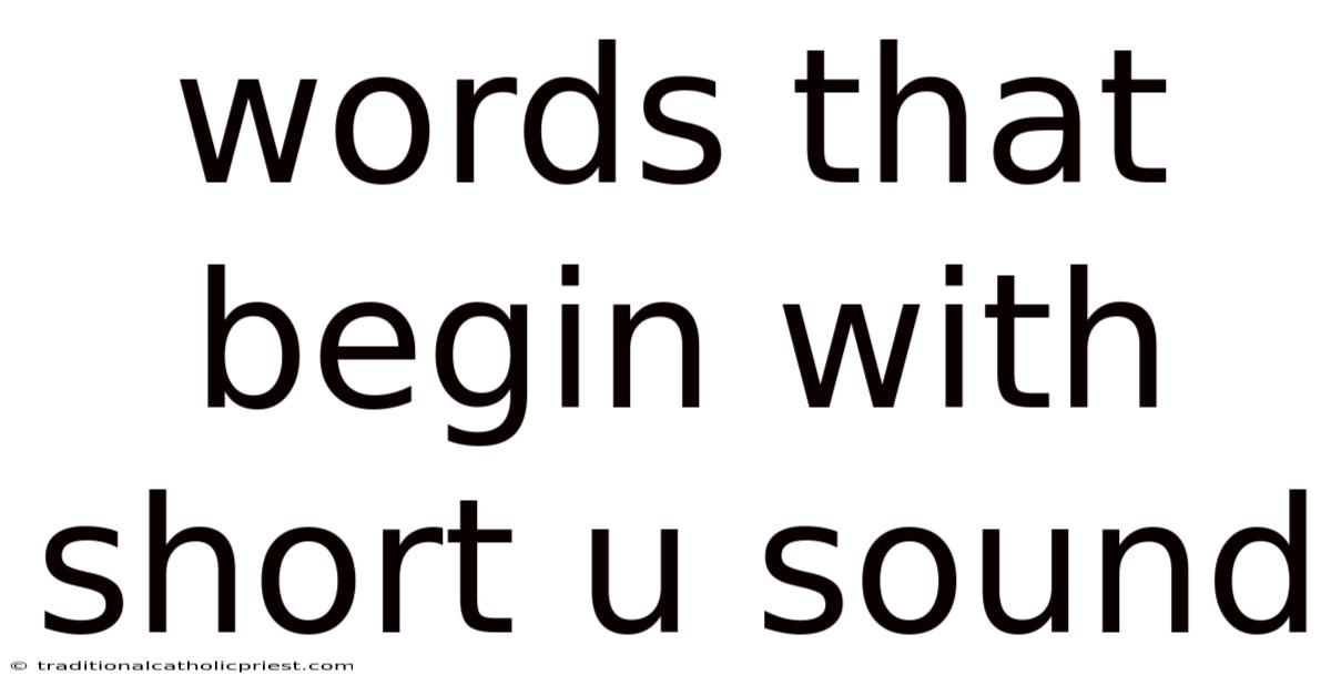 Words That Begin With Short U Sound