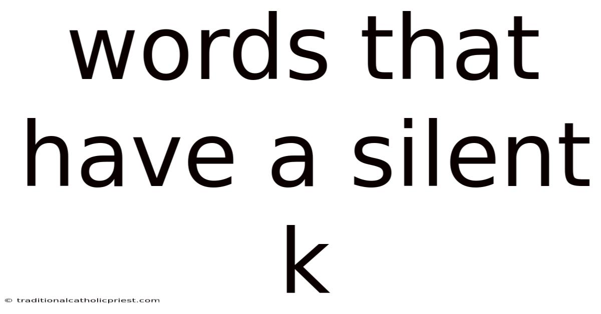 Words That Have A Silent K