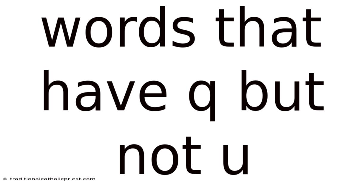 Words That Have Q But Not U
