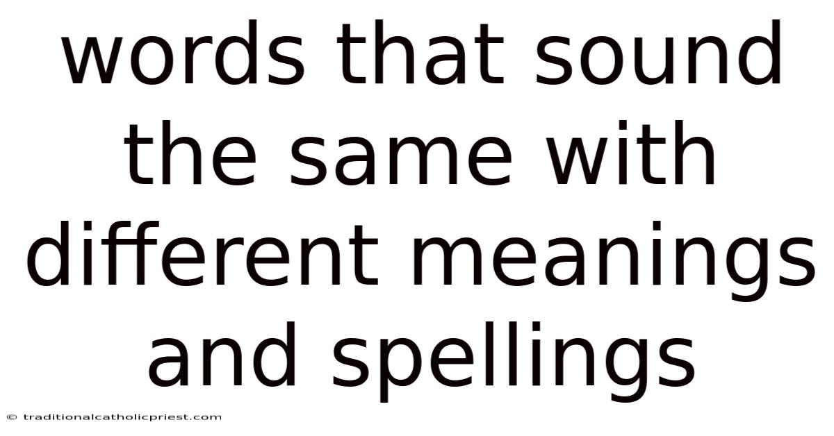 Words That Sound The Same With Different Meanings And Spellings