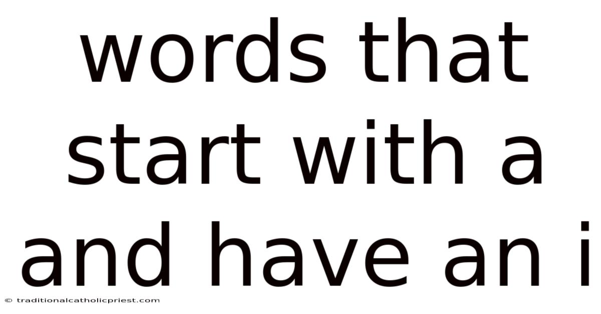 Words That Start With A And Have An I