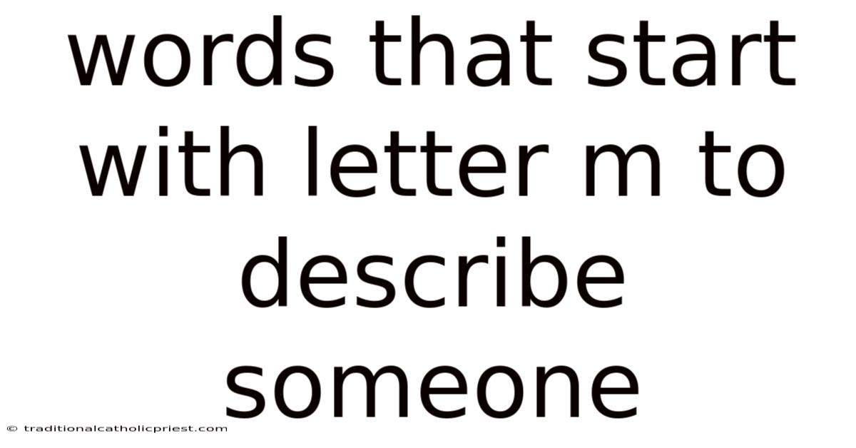 Words That Start With Letter M To Describe Someone