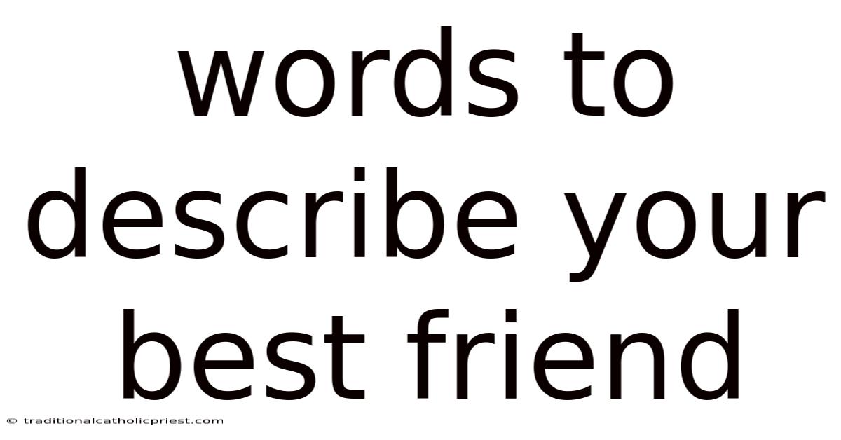 Words To Describe Your Best Friend