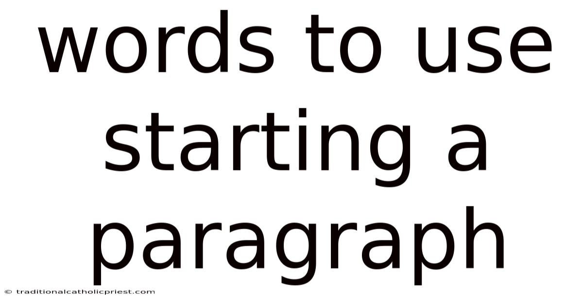 Words To Use Starting A Paragraph