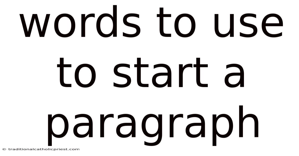 Words To Use To Start A Paragraph