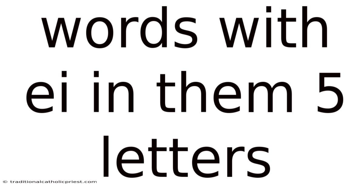 Words With Ei In Them 5 Letters