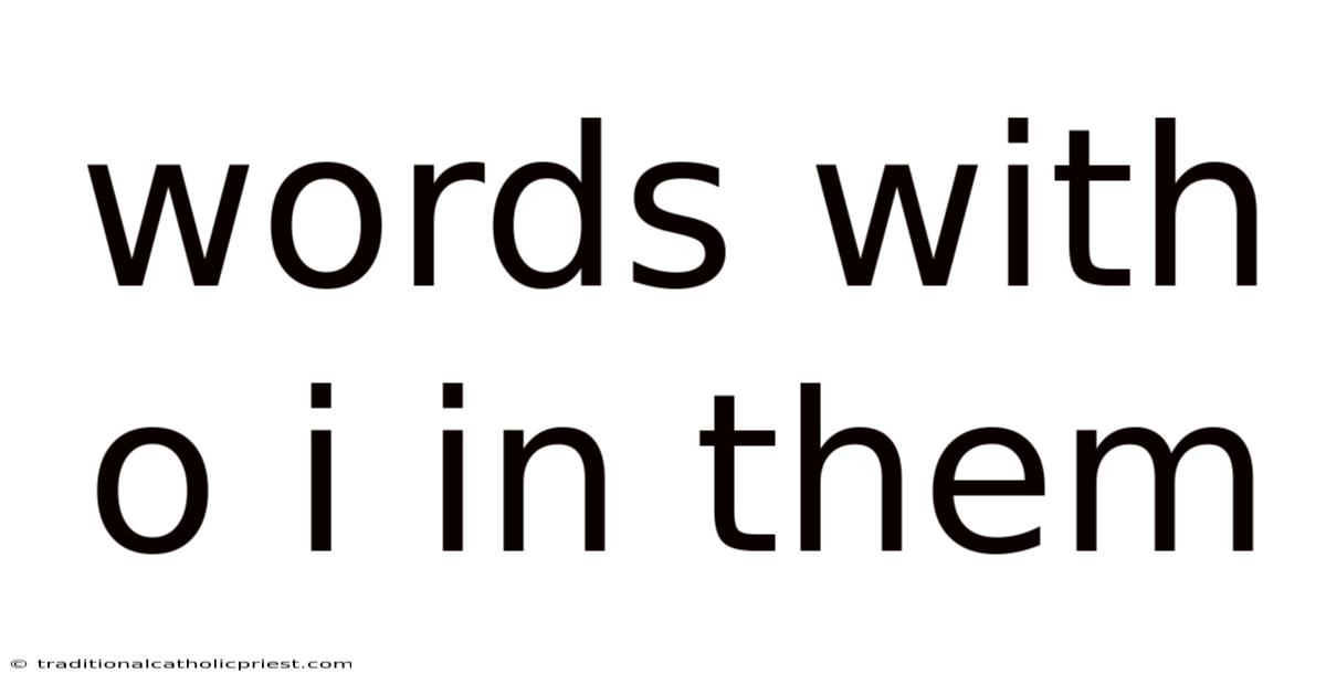 Words With O I In Them