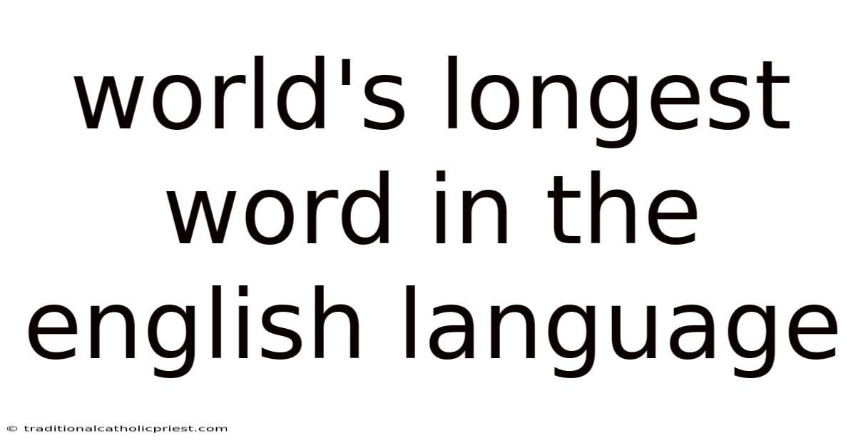 World's Longest Word In The English Language